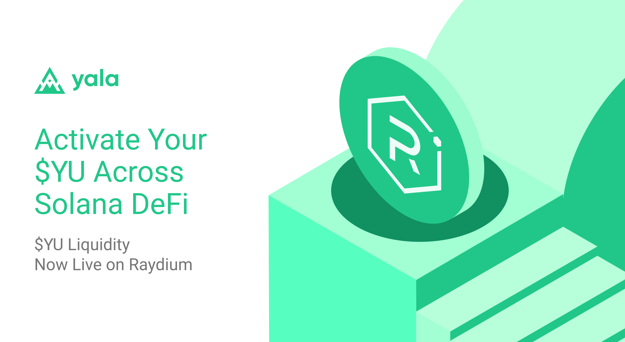 Yala x Raydium: Activate Your $YU Across Solana DeFi