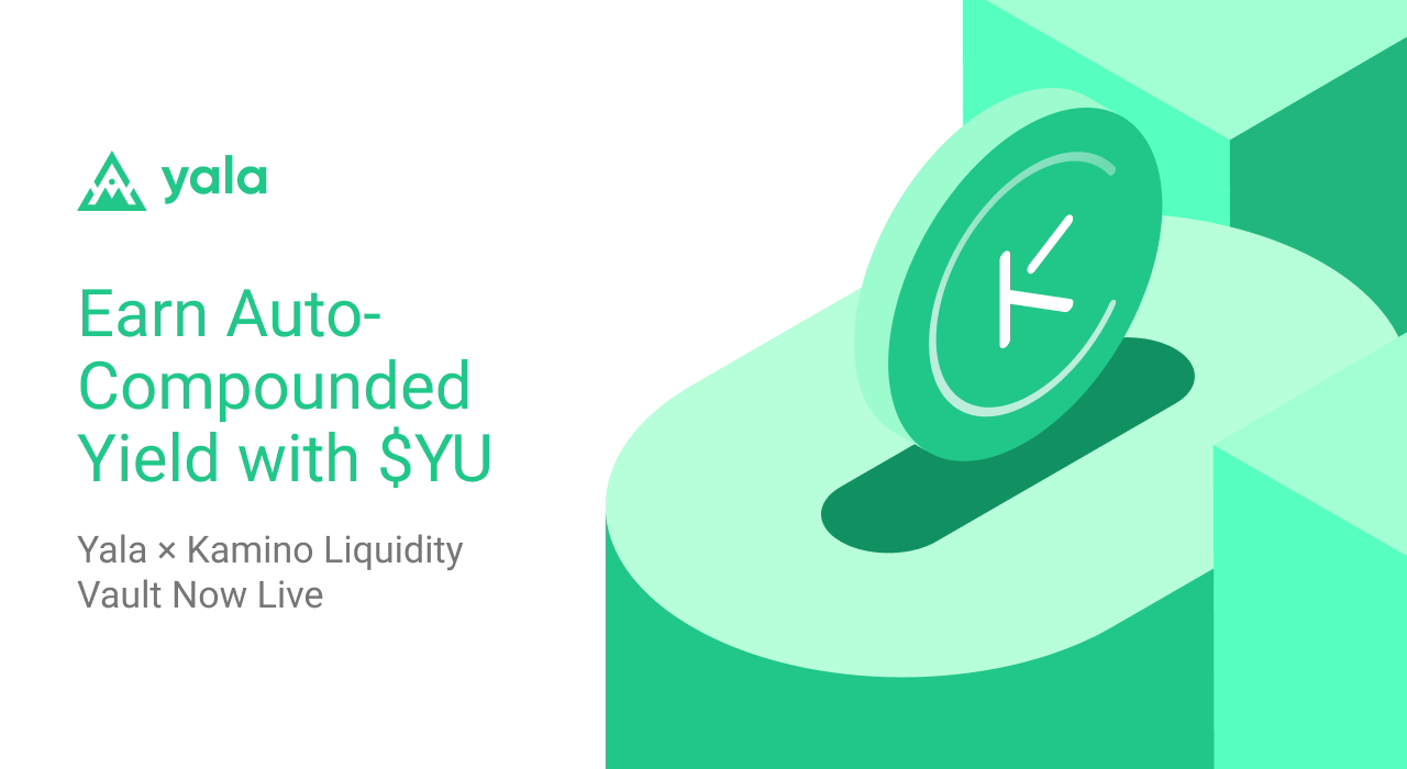 Yala & Kamino: Earn Auto-Compounded Yield with YU