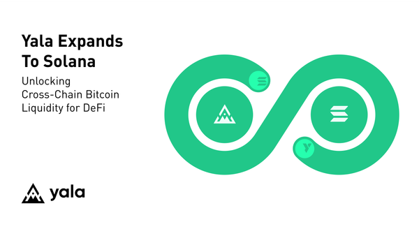 Yala Expands To Solana, Unlocking Cross-Chain Bitcoin Liquidity for DeFi