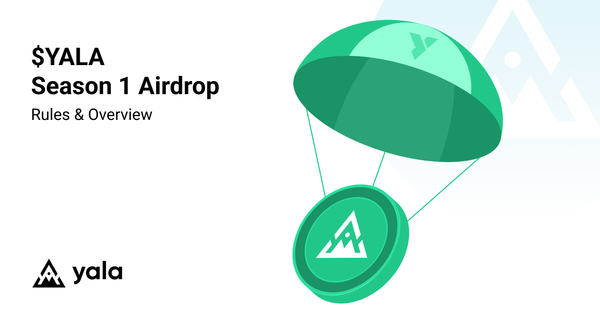 $YALA Season 1 Airdrop: Rules & Overview