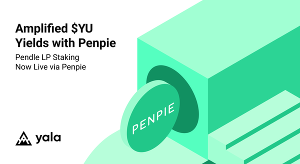 Yala × Penpie: Amplifying Pendle Yields