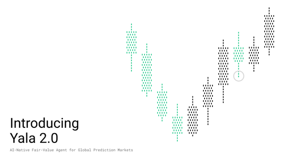 Introducing Yala 2.0: AI-Native Fair-Value Agent for Global Prediction Markets